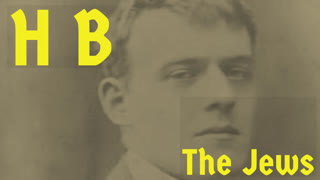 Hilaire Belloc on ＂The Jews＂