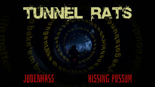 Tunnel Rats ft. Hissing Possum (lyric video)