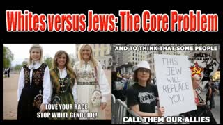 WHITES VS jews The Core Problem