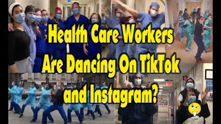 Health Care Workers Are Dancing on TikTok and Instagram