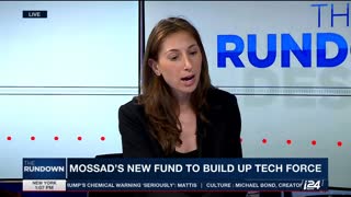 THE RUNDOWN | Israel's Mossad spy agency looks to start-ups for new espionage tech