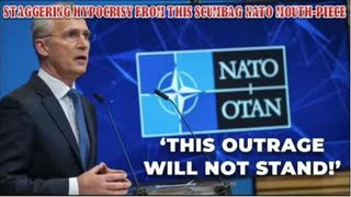 THE ABSOLUTELY STAGGERING LEVELS OF HYPOCRISY SPEWED BY NATO (SCUMBAG NATO MOUTH-PIECE FULL OF SH!T)