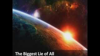 Flat Earth: The Biggest Lie of All - Part1