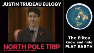 Justin Trudeau NORTH POLE & the FLAT EARTH