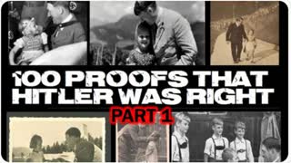 100 PROOFS THAT HITLER WAS RIGHT Part1 - A Fascinating Must Watch Series