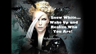 SNOW WHITE... Wake UP and Realize Who U R!