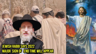 Jewish Rabbi Claims the prophetic sign of the coming of the Messiah Will be seen in 2022.