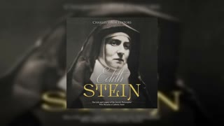 Edith Stein: The Life and Legacy of the Jewish Philosopher Who Became a Catholic Saint Audiobook