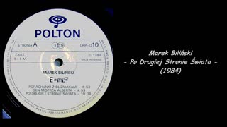 Marek BiliÅ„ski - Po Drugiej Stronie Åšwiata (1984)