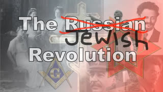 History of the Jews in Russia - The Russian-Jewish Revolution (parts 1 to 3 of 3) JFH