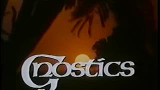 The Gnostics (1987) 3/4