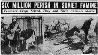 The Bolshevik Revolution - Genocide of White Europeans (Holodomor)