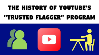 The History of Youtube's Volunteer Flaggers