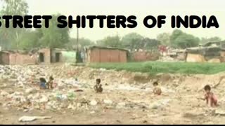 STREET SHITTERS OF INDIA!