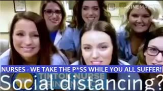 Nurses - We TAKE THE P*SS WHILE YOU ALL SUFFER THESE Difficult Times.