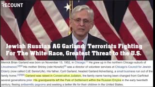 Jewish Russian AG Garland: Terrorists Fighting For The White Race, Greatest Threat to the U.S.