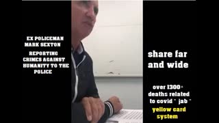 EX POLICEMAN MARK SEXTON REPORTING CRIMES AGAINST HUMANITY TO THE POLICE