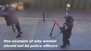 fine example at why women should not be police officers