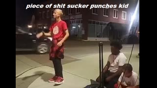 piece of shit sucker punches kid