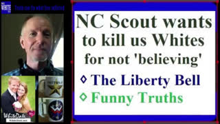 MyWhiteTV -- NC SCOUT Wants To Kill Us WHITES Who Don't 'Believe'