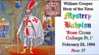 Bill Cooper, Mystery Babylon - Hour 37 - Rose Cross College. (1/3)