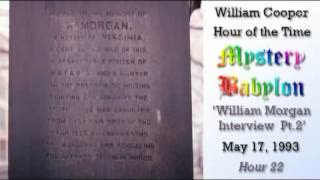 Bill Cooper, Mystery Babylon - Hour 22 - William Morgan Interview 2/3