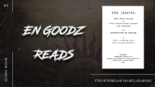 ðŸ”¥ En Goodz Reads: James A. Wylie â€“ 03 - The Jesuits: Their Moral Maxims and Plots (1881) | 03