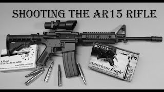 Beginners Guide To Shooting The AR-15 Rifle - Everything You Need To Know - 37 Years Experience.