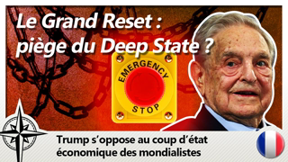 Le Grand Reset Ã©conomique, l'arme fatale des mondialistes ?