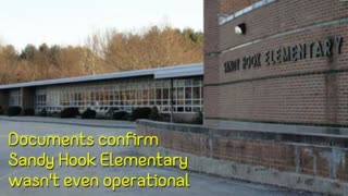 Documents Confirm Sandy Hook Elementary Wasn't Even Operational