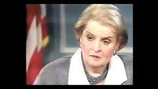 Madeleine Albright  - The deaths of 500,000 Iraqi children was worth it.