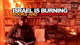 Israel is burning Palestinian books and universities on camera