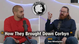 Deep dive how They Brought Down Corbyn - Asa Winstanley & Lowkey