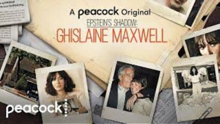 Epsteins Shadow Ghislaine Maxwell Part 1