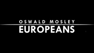 Oswald Mosley Europeans [NORIGINAL]