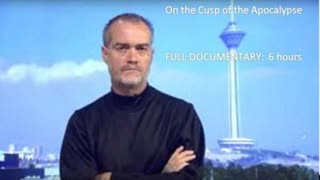 On the Cusp of the Apocalypse - FULL DOCUMENTARY: 6 hours