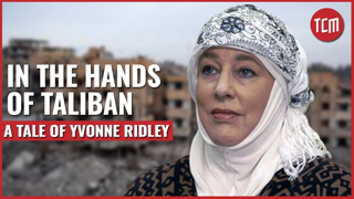 In the Hands of Taliban | A Tale of Yvonne Ridley | Episode 2