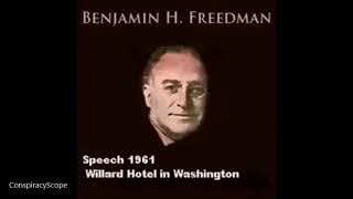 ~ Benjamin H Freedman speech 1961~ Big History Lesson ~