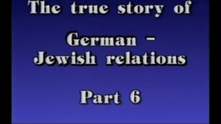 AVOF 191 - The True Story of German Jewish Relations - 06 of 12