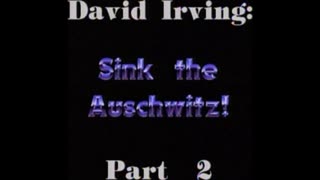 AVOF 240 - David Irving - Sink the Auschwitz! - 2 of 2