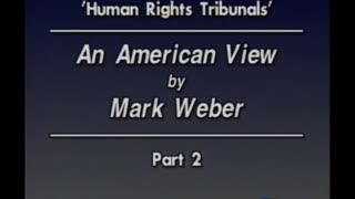 AVOF 203 - Human Rights Tribunals - An American View by Mark Weber - 2 of 2