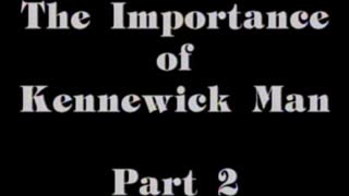 AVOF 252 - The Importance of Kennewick Man - 2 of 2