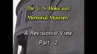 AVOF 234 - The U.S. Holocaust Memorial Museum - A Revisionist View - Dr Robert Countess - 2 of 6