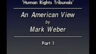 AVOF 202 - Human Rights Tribunals - An American View by Mark Weber - 1 of 2