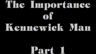 AVOF 251 - The Importance of Kennewick Man - 1 of 2