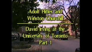 AVOF 163 - David Irving - Hitler & Churchill - University of Toronto - 1 of 2 (1986)