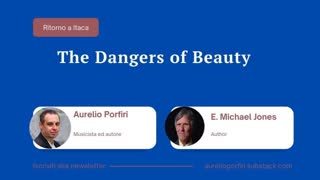 Ritorno a Itaca Podcast: E. Michael Jones on The Dangers of Beauty