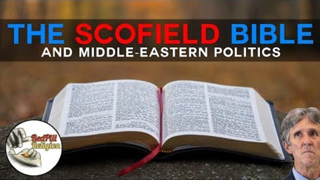 The Scofield Bible and Middle Eastern Politics - EMJ + Redpill Religion