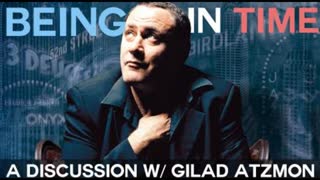 Being In Time - A Discussion with Gilad Atzmon and E. Michael Jones