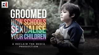 GROOMED, How Schools Sexualise Your Children - A BOMBSHELL of a documentary